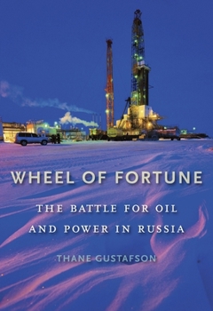 Paperback Wheel of Fortune: The Battle for Oil and Power in Russia Book