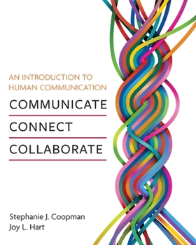 Paperback An Introduction to Human Communication: Communicate, Connect, Collaborate Book