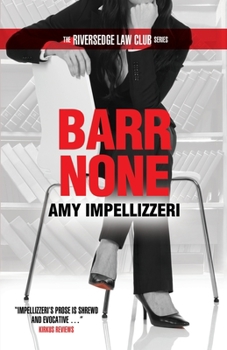 Barr None - Book #2 of the Riversedge Law Club