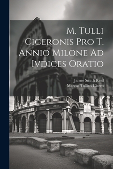 Paperback M. Tulli Ciceronis Pro T. Annio Milone Ad Ivdices Oratio [Latin] Book