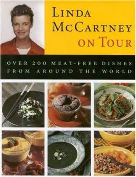 Hardcover Linda McCartney on Tour: Over 200 Meat-Free Dishes from Around the World Book