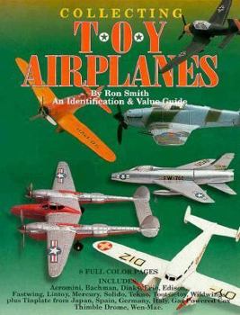 Paperback Collecting Toy Airplanes: An Identification and Value Guide Book