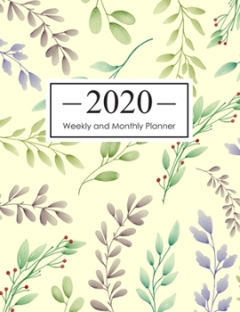 2020 Weekly and Monthly Planner: 12 Month Calendar Planner (January 2020 - December 2020) Daily Weekly and Monthly Schedule Organizer Agenda To Do List 8.5 x 11 Inch Notebook (Volume 7)