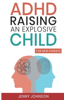 Paperback ADHD Raising an Explosive Child for New Parents Book