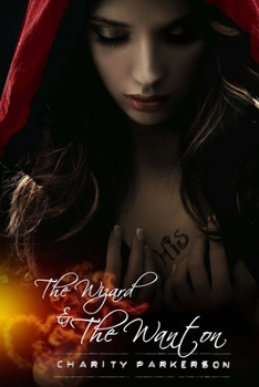 Paperback The Wizard & The Wanton Book