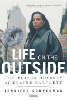 Paperback Life on the Outside: The Prison Odyssey of Elaine Bartlett Book