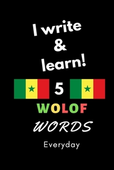 Notebook: I write and learn! 5 Wolof words everyday, 6" x 9". 130 pages