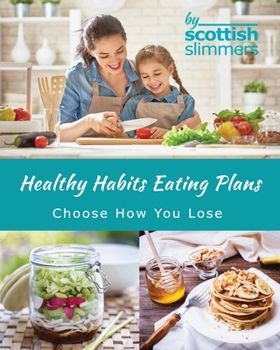 Paperback Healthy Habits Eating Plans: choose how you lose! Book