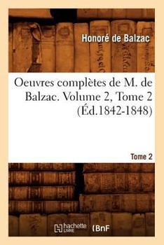 Paperback Oeuvres Complètes de M. de Balzac. Volume 2, Tome 2 (Éd.1842-1848) [French] Book