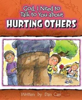God I Need to Talk to You about Hurting Others - Book  of the God I Need to Talk To You