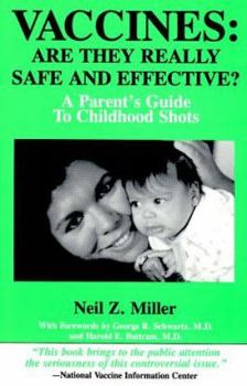 Paperback Vaccines: Are They Really Safe and Effective?: A Parent's Guide to Childhood Shots Book