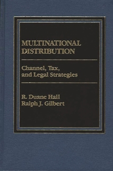 Hardcover Multinational Distribution: Channel, Tax and Legal Strategies Book