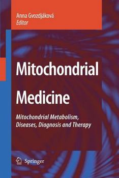 Paperback Mitochondrial Medicine: Mitochondrial Metabolism, Diseases, Diagnosis and Therapy Book