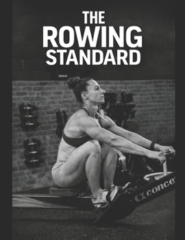 Paperback The Rowing Standard: A Practical Guide to Technique, Training, and Coaching Book