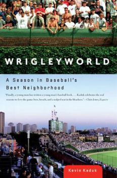 Paperback Wrigleyworld: A Season in Baseball's Best Neighborhood Book