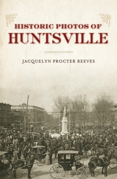 Hardcover Historic Photos of Huntsville Book