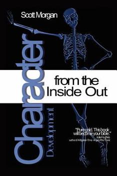 Paperback Character Development From the Inside Out Book