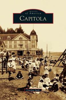 Capitola - Book  of the Images of America: California