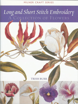 Paperback Long and Short Stitch Embroidery: A Collection of Flowers Book