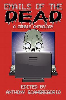 Paperback Emails of the Dead: A Zombie Anthology Book