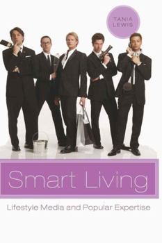 Paperback Smart Living: Lifestyle Media and Popular Expertise Book