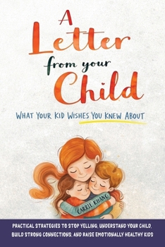 A Letter from Your Child What Your Kid Wishes You Knew About