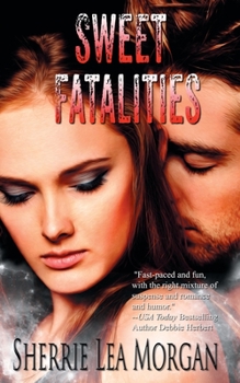 Sweet Fatalities - Book #2 of the Heroes of Coweta County