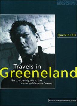 Paperback Travels in Greeneland: The Complete Guide to the Cinema of Graham Greene Book