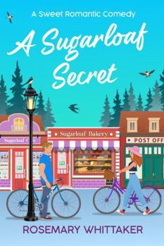 Paperback A Sugarloaf Secret: A Sweet Romantic Comedy (Sugarloaf Bakery) Book