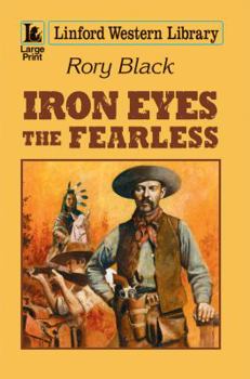 Paperback Iron Eyes the Fearless [Large Print] Book