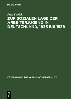 Hardcover Zur Sozialen Lage Der Arbeiterjugend in Deutschland, 1933 Bis 1939 [German] Book