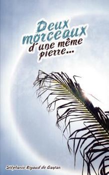 Paperback Deux morceaux d'une même pierre [French] Book