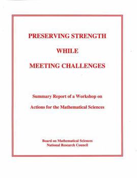 Preserving Strength While Meeting Challenges: Summary Report of a Workshop on Actions for the Mathematical Sciences