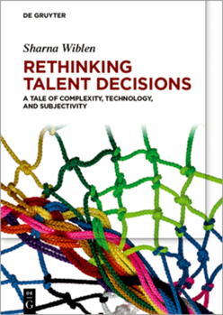 Paperback Rethinking Talent Decisions: A Tale of Complexity, Technology and Subjectivity Book