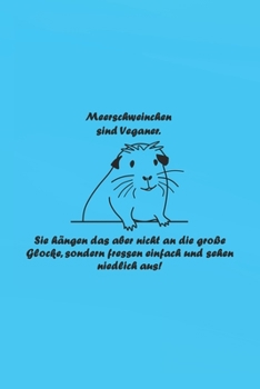 Meerschweinchen sind Veganer: Jahresplaner / Terminplaner / Kalender 2020 Vegan - DIN A5 - Geschenk Meerschweinchen (German Edition)