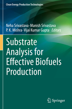 Paperback Substrate Analysis for Effective Biofuels Production Book