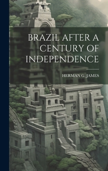 Hardcover Brazil After a Century of Independence Book