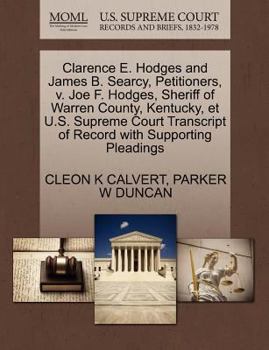 Clarence E. Hodges and James B. Searcy, Petitioners, v. Joe F. Hodges, Sheriff of Warren County, Kentucky, et U.S. Supreme Court Transcript of Record with Supporting Pleadings