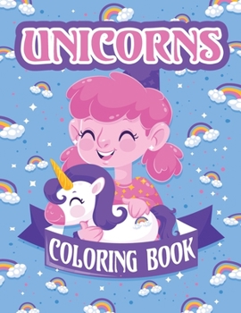 Unicorns Coloring Book: Unicorns Coloring Book, Fantasy Coloring Book, Animals Coloring Book, Stress Relieving and Relaxation Coloring Book, Ages 4-8, Books for Girls 4-8, Unicorn Kids Book