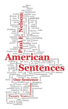 Paperback American Sentences: One Sentence, Every Day, Twenty Years Book