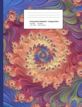 Paperback Composition Notebook - College Ruled: Mandelbrot Set Fractal Spirals (200 Pages, 7.5 X 9.75) Book