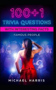 Paperback 100+1 Trivia Questions with Interesting Facts: Famous People Book
