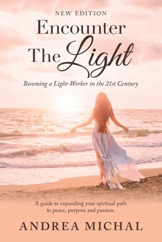 Paperback Encounter The Light: Becoming a Light-Worker in the 21st Century Book