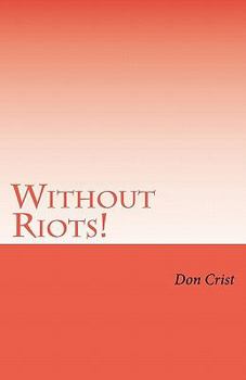 Paperback Without Riots: A Political Solution to America's Fiscal Crisis Book