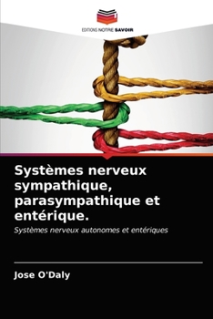 Paperback Systèmes nerveux sympathique, parasympathique et entérique. [French] Book