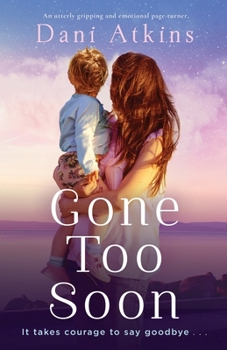 Paperback Gone Too Soon: An utterly gripping and emotional page-turner Book