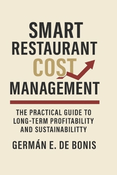 Paperback Smart Restaurant Cost Management: The Practical Guide to Long-Term Profitability and Sustainability Book