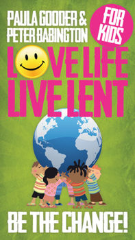 Paperback Love Life Live Lent, Children's Booklet: Be the Change! Book