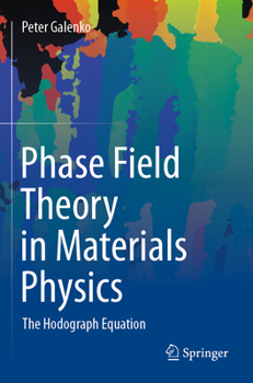 Paperback Phase Field Theory in Materials Physics: The Hodograph Equation Book