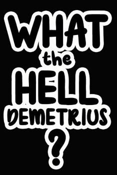 Paperback What the Hell Demetrius?: College Ruled Composition Book